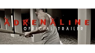 ADRENALINE Official Trailer [2015]