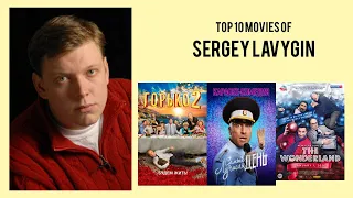 Sergey Lavygin Top 10 Movies of Sergey Lavygin| Best 10 Movies of Sergey Lavygin