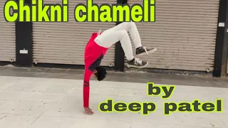 Chikni chameli // Shreya Goshal // dance cover by Deep Patel // with Soni Yash