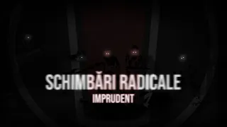 IMPRUDENT - "Schimbări Radicale" (Official Music Video)
