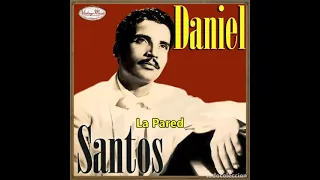 Daniel Santos - La Pared - Colección Mis Canciones Favoritas