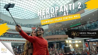 HEROPANTI 2 STARCAST | SEAWOODS GRAND CENTRAL MALL | HEED FRAMES