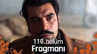 Bir Zamanlar Çukurova 110. Bölüm Fragmanı | Demir Ortaya Çıkıyor!