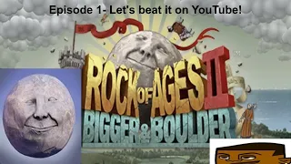 Rock of Ages 2 Episode 1 - Bigger, Faster, Stronger, Boulda!