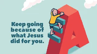 Quest Kids - Keep going because of what Jesus did for you | May 28, 2022
