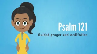 Guided Prayer - Psalm 121