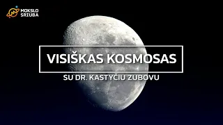 Visiškas kosmosas: Mėnulis traukiasi