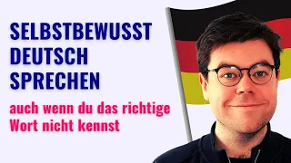 Paraphrasieren unbekannter Wörter | Fließend Deutsch sprechen | Wortschatz B2 C1 C2