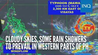 Cloudy skies, some rain showers to prevail in western parts of PH