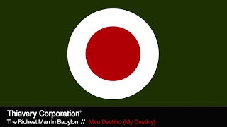 Thievery Corporation - Meu Destino (My Destiny) [Official Audio]