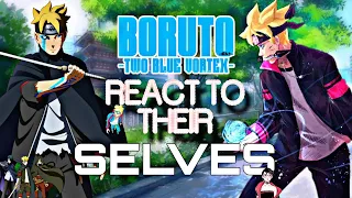 🐼🐻‍❄️🐨🐻BORUTO two  BLUE VORTEX /// react TO THEIR selves [slight BORUSARA,] {KAWASUMI} ///🐻🐨🐻‍❄️🐼