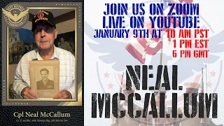 Talk to WWII vet Neal McCallum live on Zoom!!