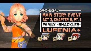 [DFFOO Global] Family Shackles (Story: Act 3, Chapter 6, Pt.1): LUFENIA+ - Locke/Lenna/Lilisette