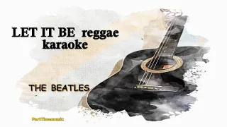 Let it be reggae karaoke version  - Beatles lyrics