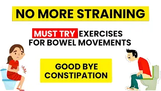 How to empty bowels without straining ? Good bye to constipation