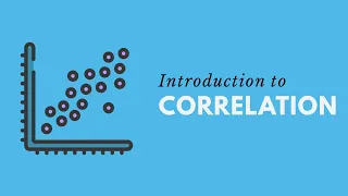 Introduction to Correlation (Statistics)