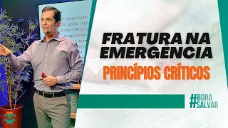 Fratura na Emergência: Princípios Críticos do Atendimento