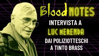 Intervista a Luc Merenda, dai poliziotteschi alla commedia d'autore - BLOOD NOTES #2