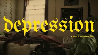 depression. (short film by me)