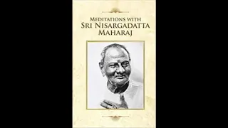 Meditations with Sri Nisargadatta Maharaj - Part 2