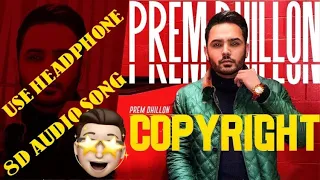 Prem Dhillon Copyright (8D Audio | BASS BOOSTED ) - Sidhu Moosewala Lastest Punjabi song 2021.