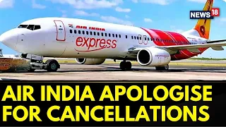 Aviation | Air India Express Issues A Statement Apologising For Cancellation Of Flights | News18