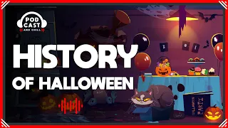 History of Halloween | 🎧 Podcast and Chill