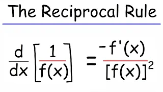 The Reciprocal Rule and The Quotient Rule - Derivative Calculus