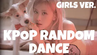 [10K SPECIAL] KPOP RANDOM PLAY DANCE (GIRL GROUPS)