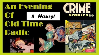 All Night Old Time Radio Shows - Crime Stories #5 | 8 Hours of Classic Radio Shows