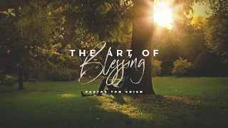 The Art of Blessing