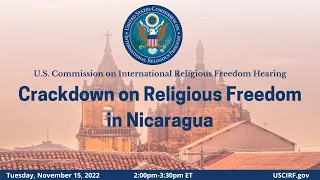 USCIRF Hearing on the Crackdown on Religious Freedom in Nicaragua