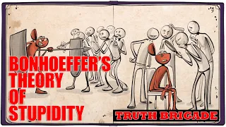 Bonhoeffer’s Theory of Stupidity | Never More Relevant!