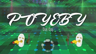 POYƎBY - Daj Daj (2k24)