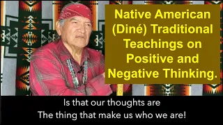 Traditional Native American (Diné) Teachings on Positive Thinking.