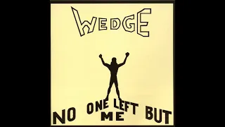 Orange Wedge - No One Left But Me (Full Album)