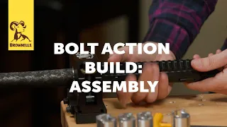 Bolt Action Build: Part 2 - Assembly