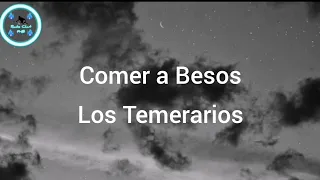 Comer a Besos - Los Temerarios video creado por 🇨🇷 Radio Chut 🇨🇷 Canción / Letra