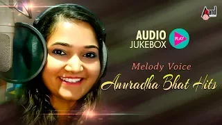 Melody Voice Anuradha Bhat Hits | Super Audio Hits Jukebox | New Kannada Selected Hits