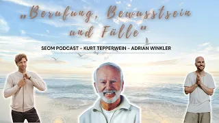 Berufung, Bewusstsein & Fülle - Mit Kurt Tepperwein & Adrian Winkler - SEOM Podcast #111