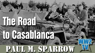 The Road to Casablanca - FDR, Churchill and the planning of Operation Torch