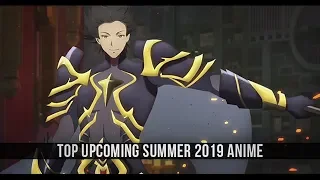 Top Upcoming Summer 2019 Anime (Final Ver.)