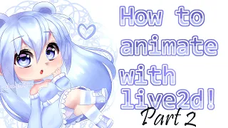 How to animate using live2d cubism! - Part 2 (basics)