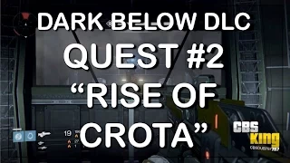 ★ Destiny - DARK BELOW QUEST 2 "RISE OF CROTA" DLC CBSKING757