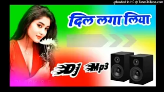 Dil_Laga_Liya_Tumse_Pyaar_Karke_DJ_song_Dj_Hindi_Song_Dholki_Mix_Song_New_2024_Dj_Remix_Song(256k)