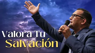 Valora Tu Salvación - Pastor General David Gutierrez