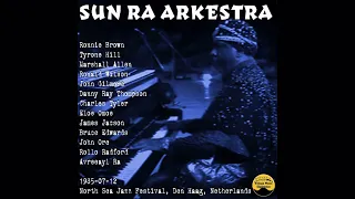 Sun Ra Arkestra - 1985-07-12, North Sea Jazz Festival, Den Haag, Netherlands