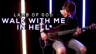 Lamb of God - Walk With Me In Hell | Cole Rolland (Guitar Cover)