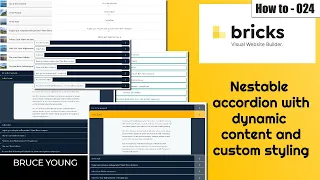 Bricks Builder Tutorial nested accordion - dynamic content and custom layouts and styling