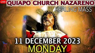 LIVE: Quiapo Church Mass Today -11 December 2023 (Monday) HEALING MASS